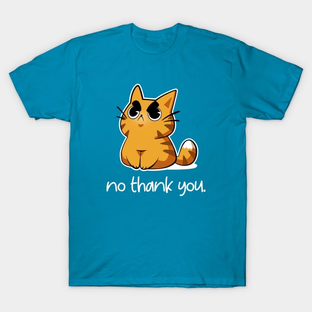 No thank you - Angry Cute Cat T-Shirt by Snouleaf